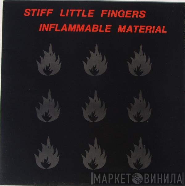 Stiff Little Fingers  - Inflammable Material