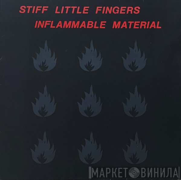 Stiff Little Fingers  - Inflammable Material