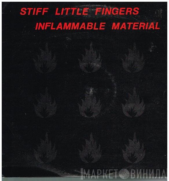 Stiff Little Fingers  - Inflammable Material