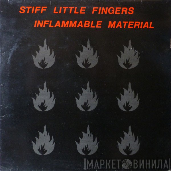 Stiff Little Fingers  - Inflammable Material