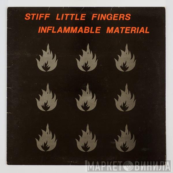 Stiff Little Fingers  - Inflammable Material