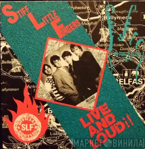 Stiff Little Fingers  - Live And Loud!!