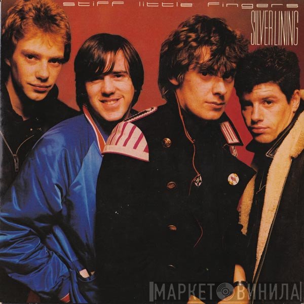 Stiff Little Fingers  - Silver Lining