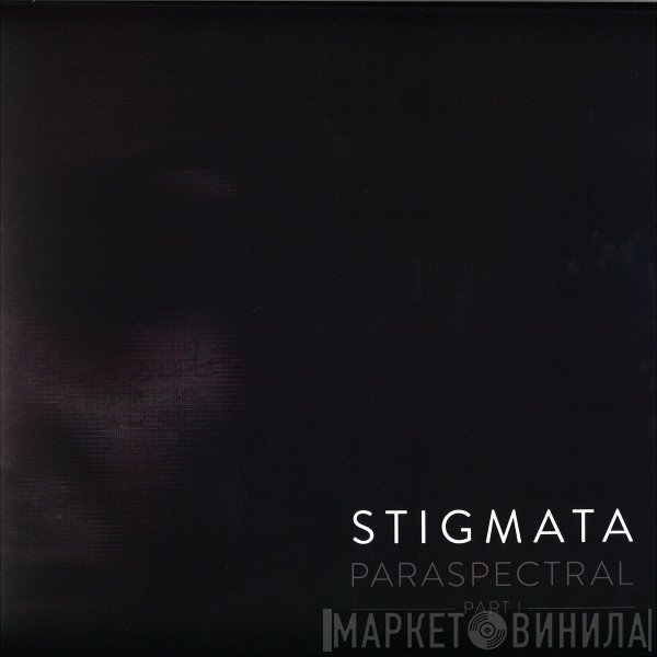 Stigmata  - Paraspectral Part I