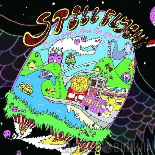 Still Flyin' - Never Gonna Touch The Ground