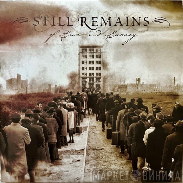 Still Remains - Of Love and Lunacy