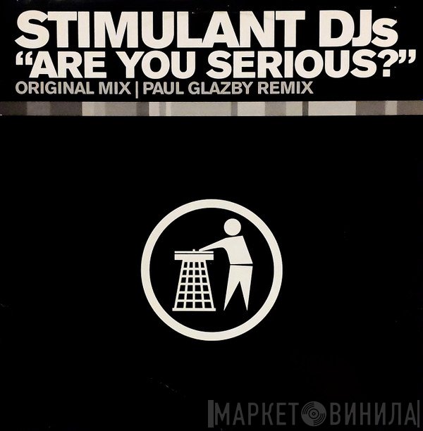 Stimulant DJs - Are You Serious?