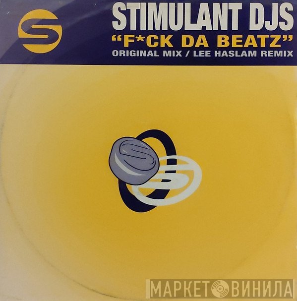 Stimulant DJs - F*ck Da Beatz