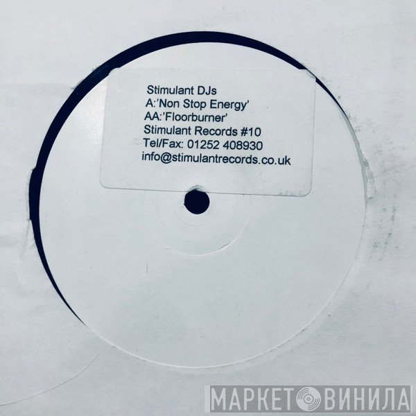 Stimulant DJs - Non Stop Energy / Floorburner