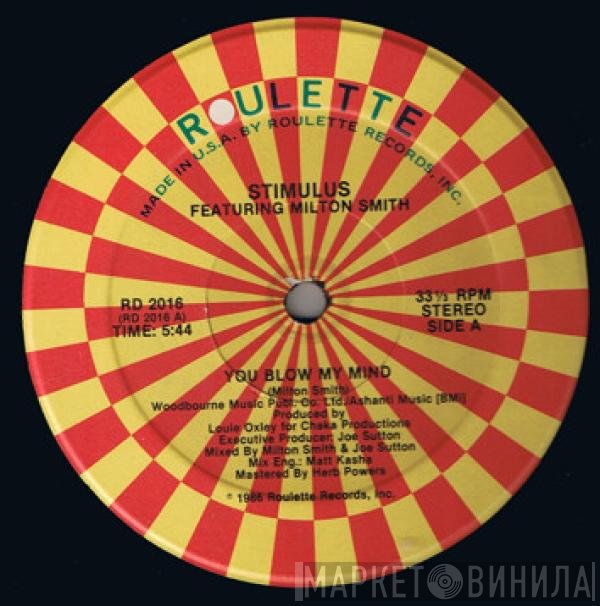 Stimulus , Milton Smith - You Blow My Mind