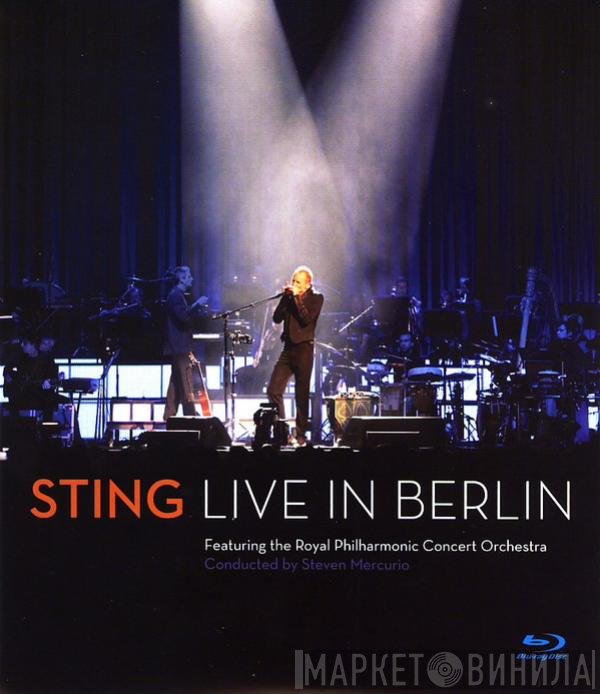 Sting Featuring The Royal Philharmonic Concert Orchestra Conducted By Steven Mercurio  - Live In Berlin