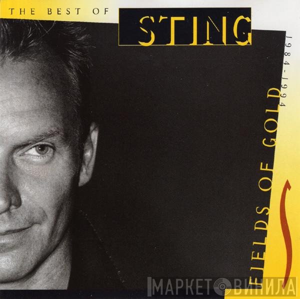 Sting  - Fields Of Gold: The Best Of Sting 1984 - 1994