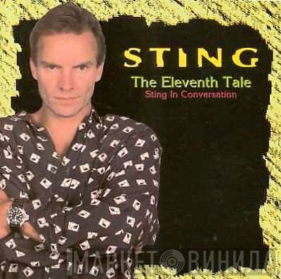 Sting - The Eleventh Tale - Sting In Conversation