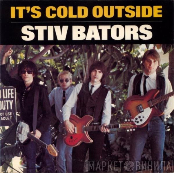 Stiv Bators  - It's Cold Outside
