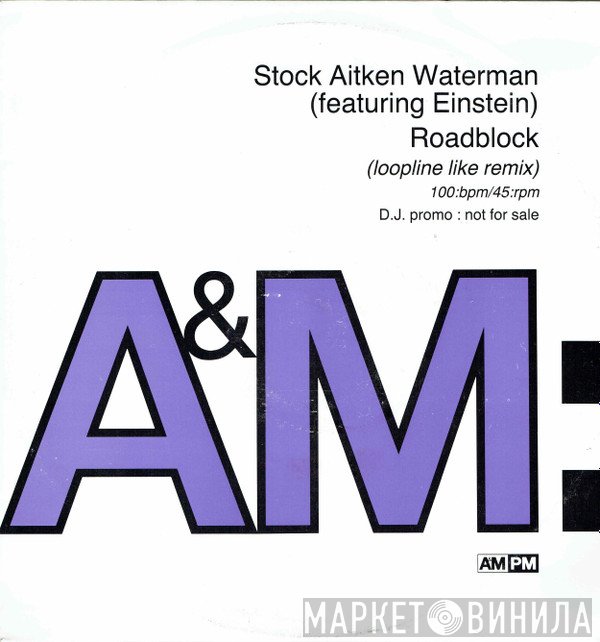 Stock, Aitken & Waterman, Einstein  - Roadblock