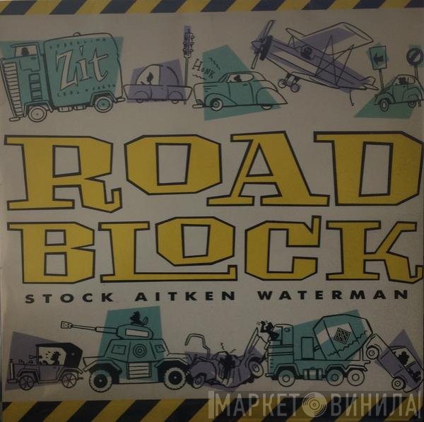Stock, Aitken & Waterman  - Roadblock