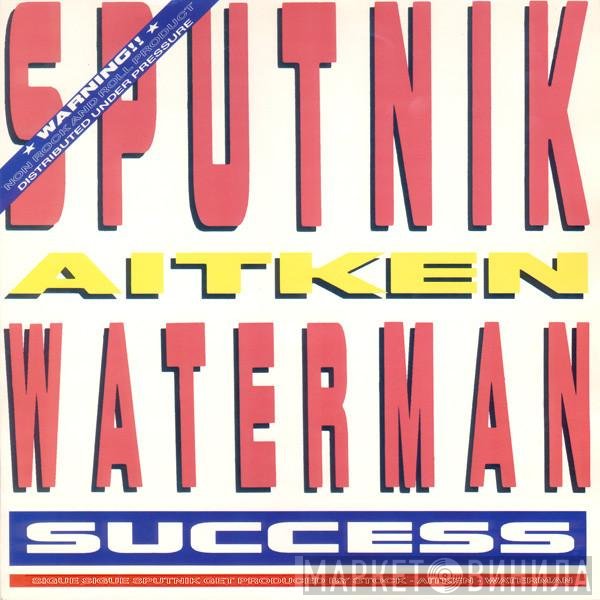 Stock, Aitken & Waterman, Sigue Sigue Sputnik - Success