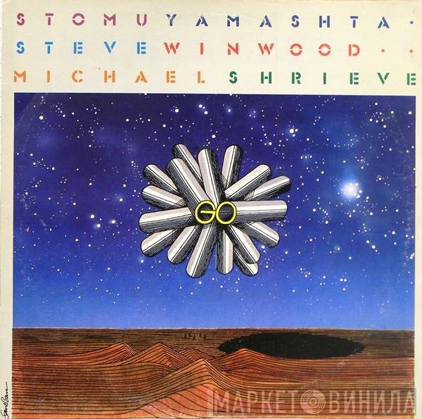 Stomu Yamash'ta / Steve Winwood / Michael Shrieve  - Go