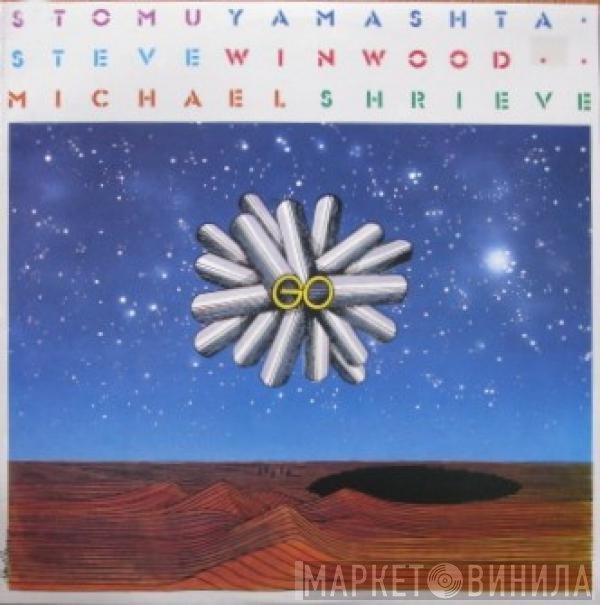 Stomu Yamash'ta - Steve Winwood - Michael Shrieve  - Go