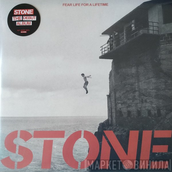 Stone  - Fear Life For A Lifetime