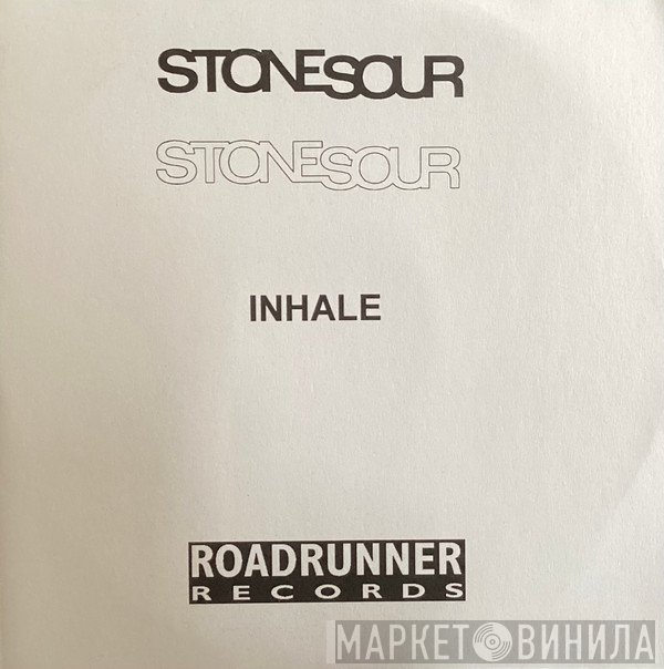Stone Sour  - Inhale