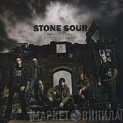Stone Sour  - Through Glass