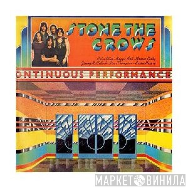 Stone The Crows  - 'Ontinuous Performance