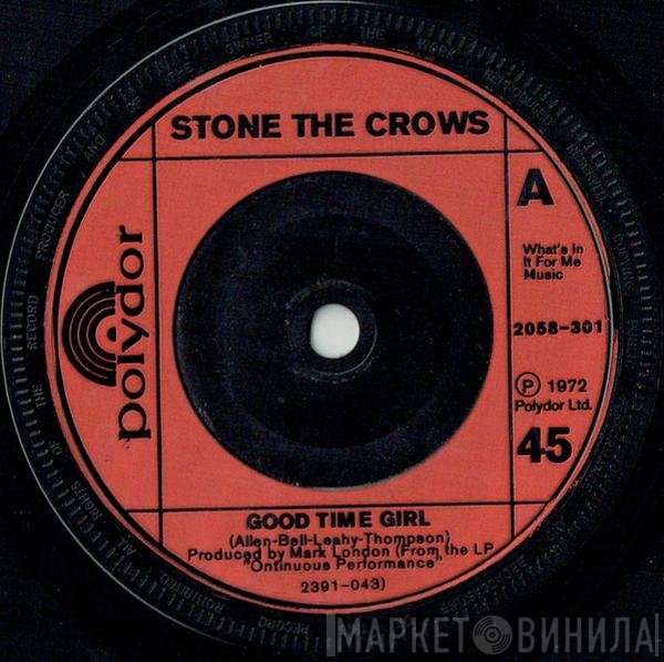 Stone The Crows - Good Time Girl