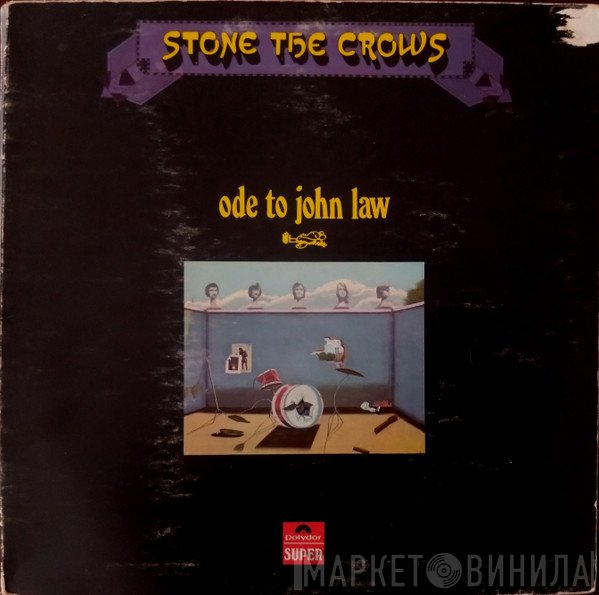 Stone The Crows - Ode To John Law