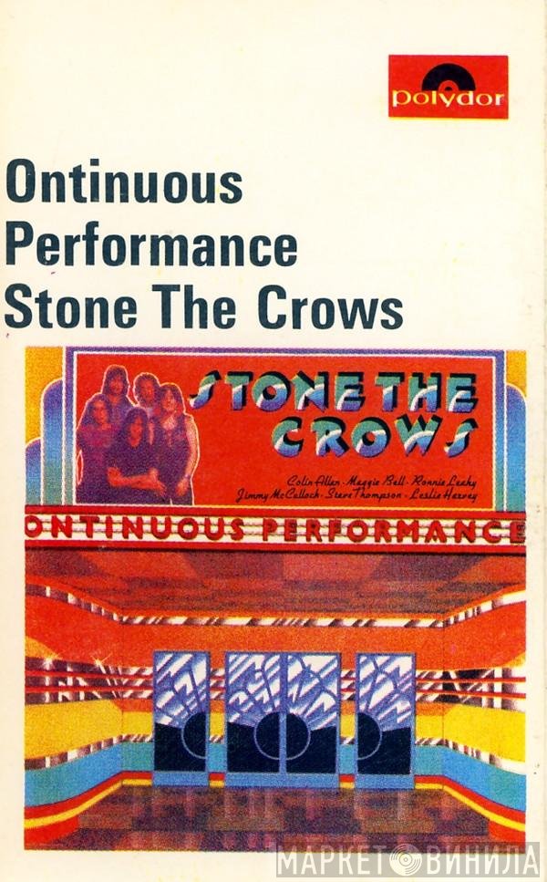 Stone The Crows - Ontinuous Performance