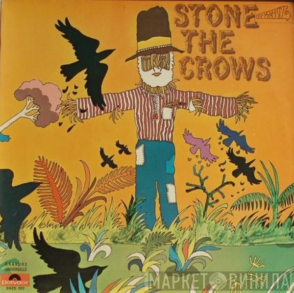 Stone The Crows  - Stone The Crows