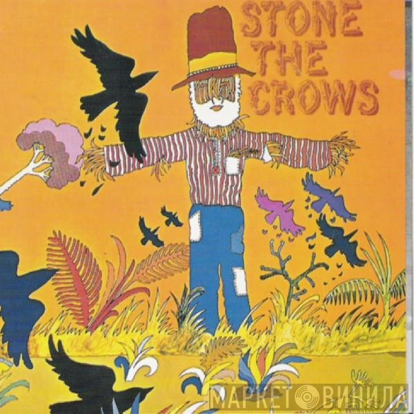 Stone The Crows  - Stone The Crows