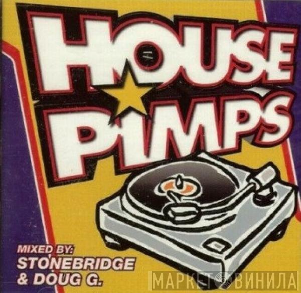 StoneBridge & Doug Gomez  - House Pimps