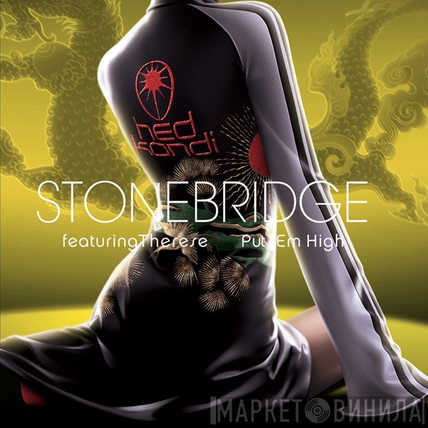 StoneBridge Featuring Therese  - Put 'Em High