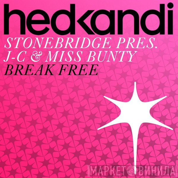 StoneBridge Pres. J-C & Miss Bunty  - Break Free
