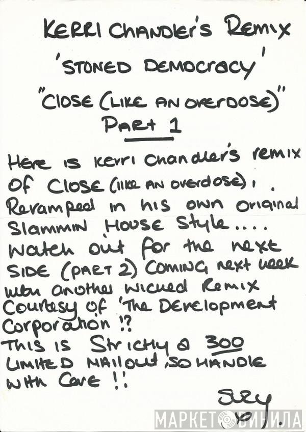 Stoned Democracy - Close (Like An Overdose) (Part 1)