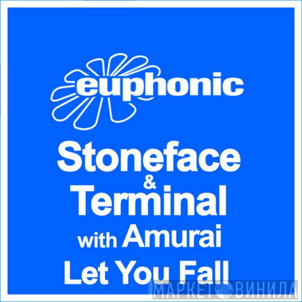 Stoneface & Terminal With Amurai  - Let You Fall