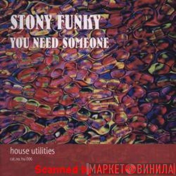Stony Funky - You Need Someone
