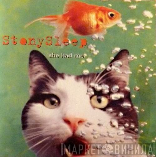 Stony Sleep - She Had Me