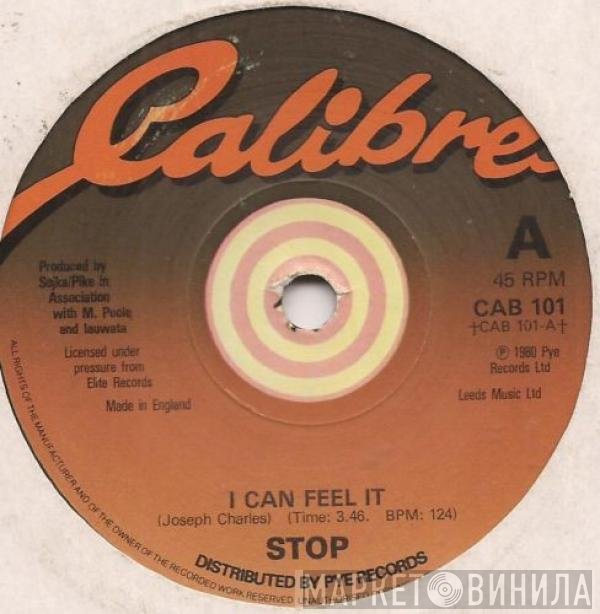 Stop  - I Can Feel It
