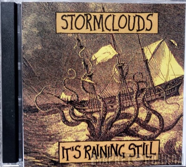 Stormclouds  - It's Raining Still
