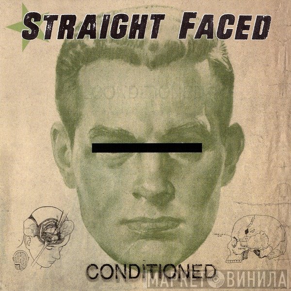 Straight Faced - Conditioned