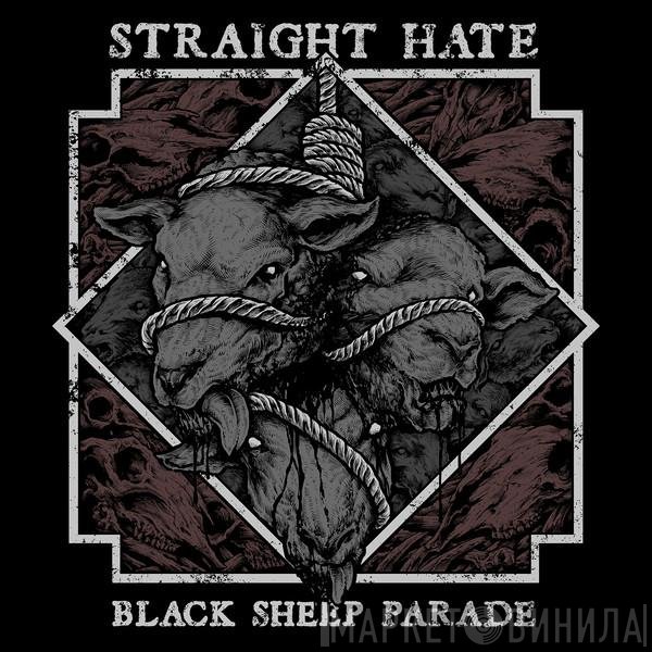 Straight Hate  - Black Sheep Parade
