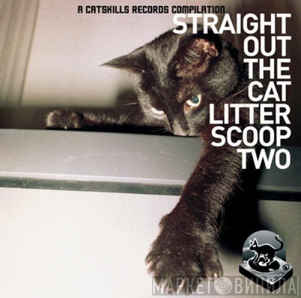  - Straight Out The Cat Litter Scoop Two