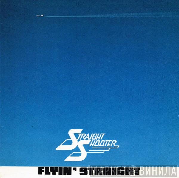 Straight Shooter  - Flyin' Straight
