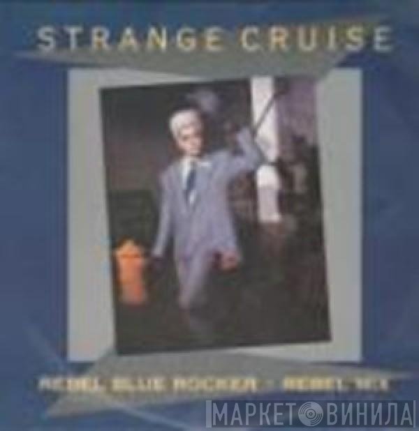 Strange Cruise  - Rebel Blue Rocker (Rebel Mix)