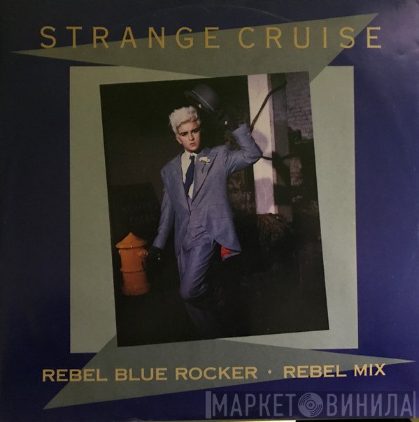 Strange Cruise  - Rebel Blue Rocker (Rebel Mix)