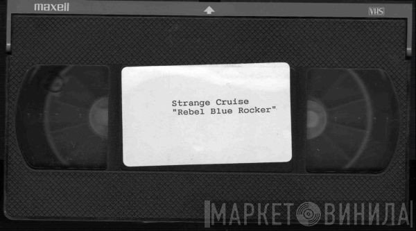 Strange Cruise  - Rebel Blue Rocker