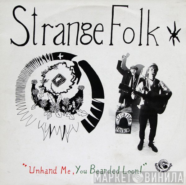 Strange Folk - Unhand Me, You Bearded Loon!