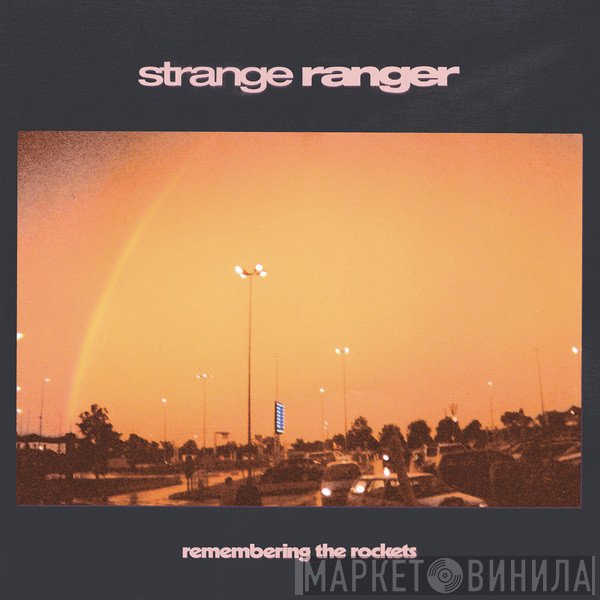 Strange Ranger  - Remembering The Rockets